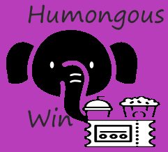 Humongous Win